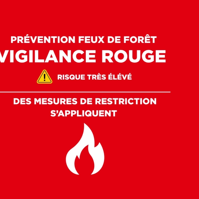VIGILANCE ROUGE FEUX JUSQU'AU 10 AOUT